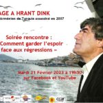 HOMMAGE A HRANT DINK     "Comment garder l’espoir  face aux régressions"